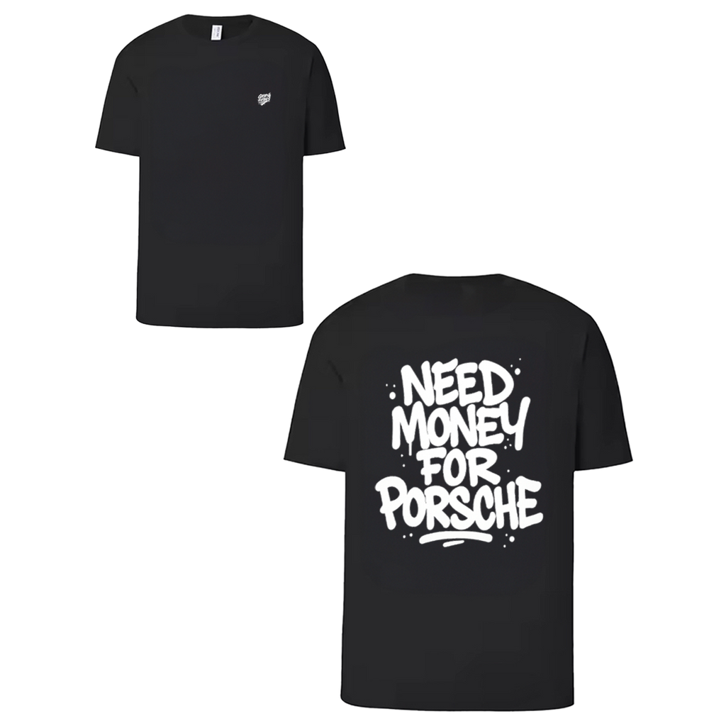 T-shirt white - NEED MONEY FOR PORSCHE