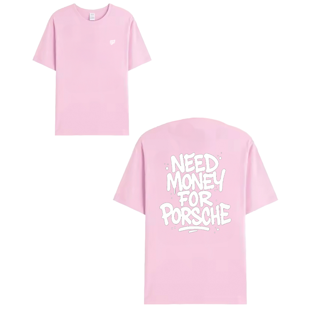 T-shirt white - NEED MONEY FOR PORSCHE