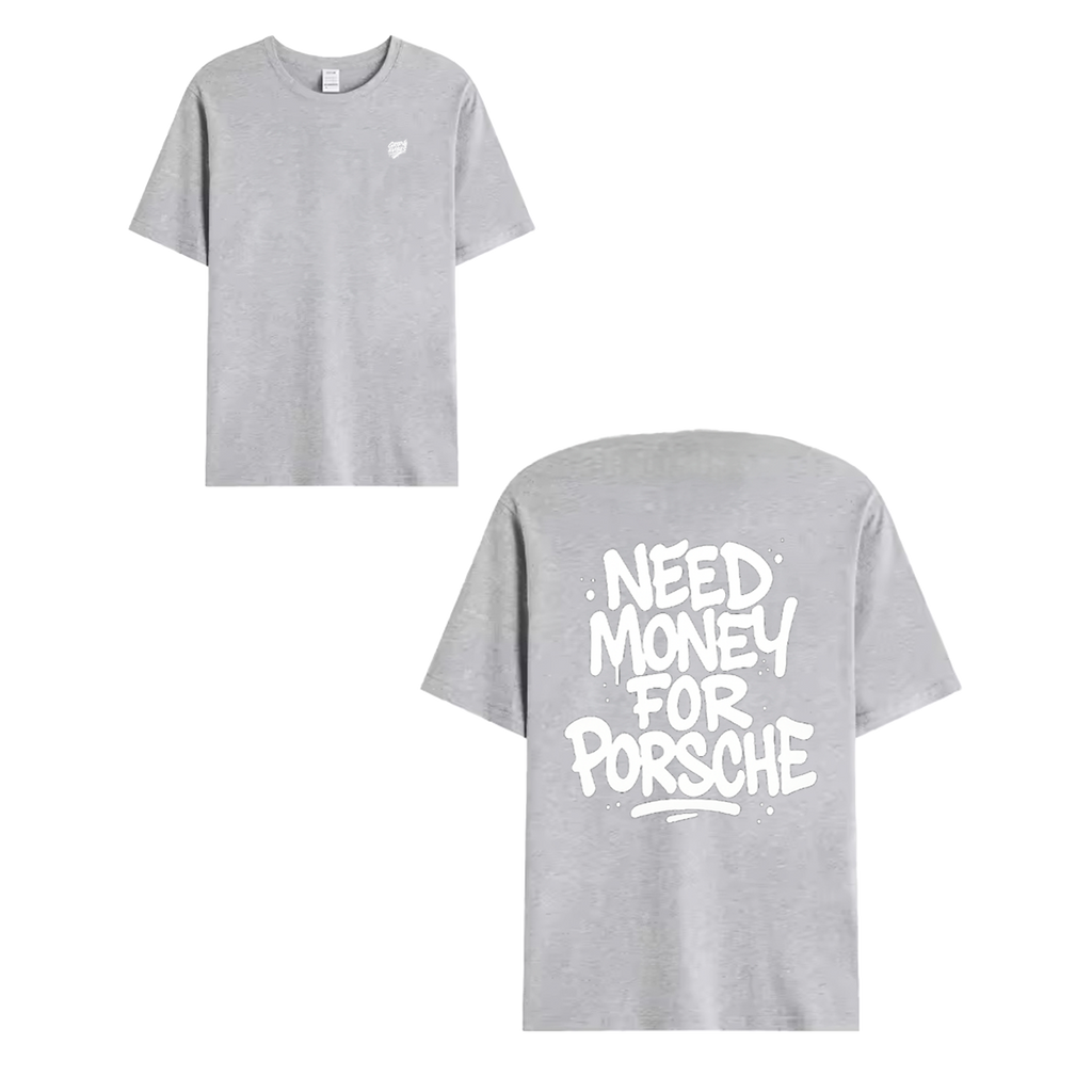 T-shirt white - NEED MONEY FOR PORSCHE