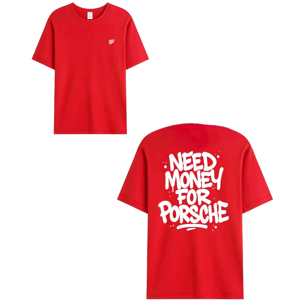 T-shirt white - NEED MONEY FOR PORSCHE